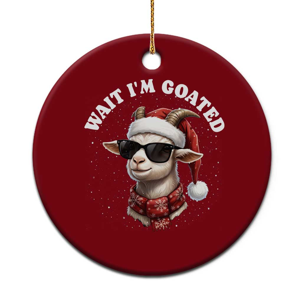 Funny Reindeer Xmas Ceramic Ornament Wait I Am Goated - Wonder Print Shop