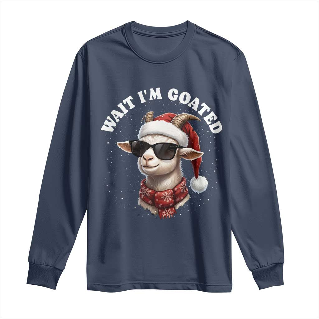 Funny Reindeer Christmas Long Sleeve Shirt Wait I Am Goated - Wonder Print Shop