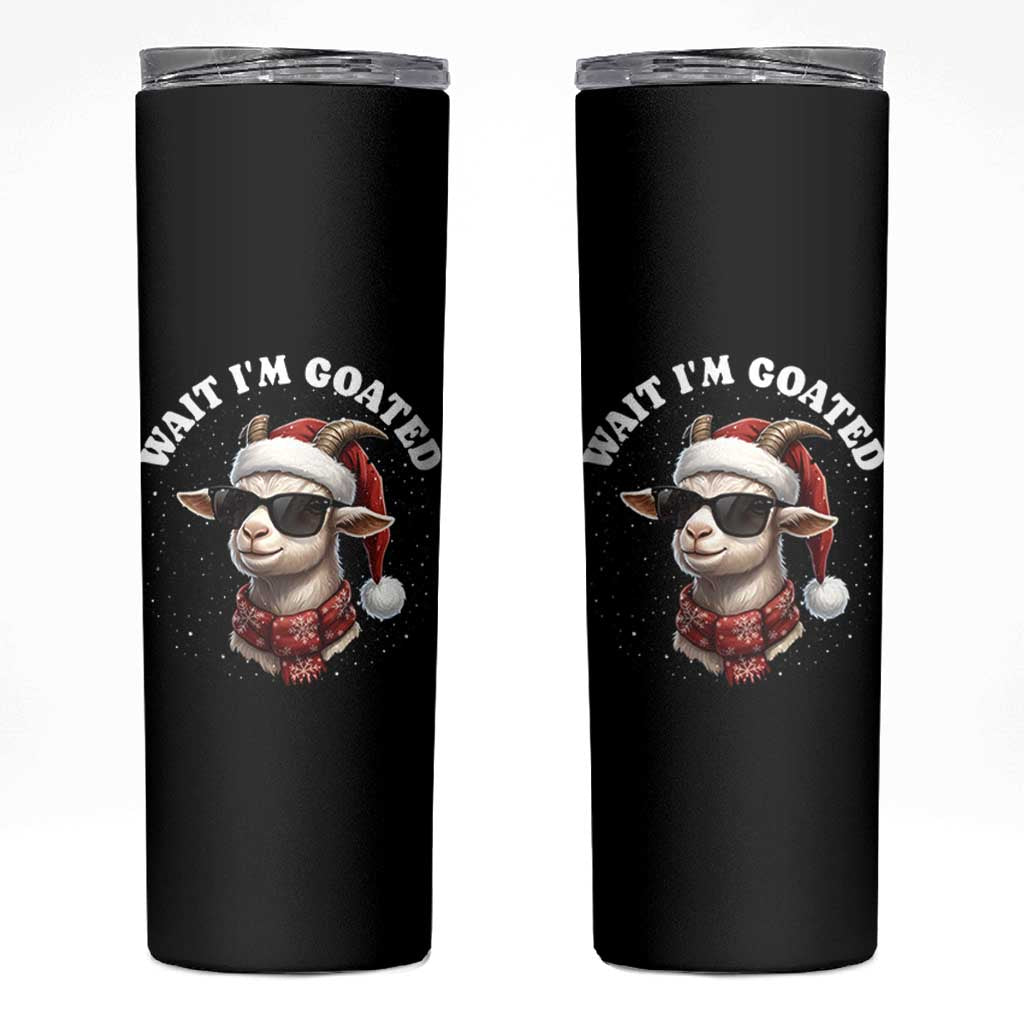 Funny Reindeer Christmas Skinny Tumbler Wait I Am Goated - Wonder Print Shop
