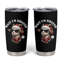 Funny Reindeer Christmas Tumbler Cup Wait I Am Goated - Wonder Print Shop