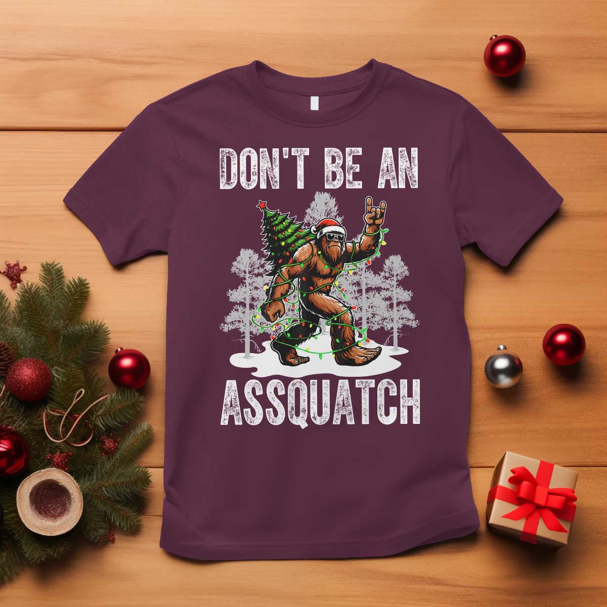 Funny Bigfoot Christmas T Shirt Do Not Be An Assquatch - Wonder Print Shop