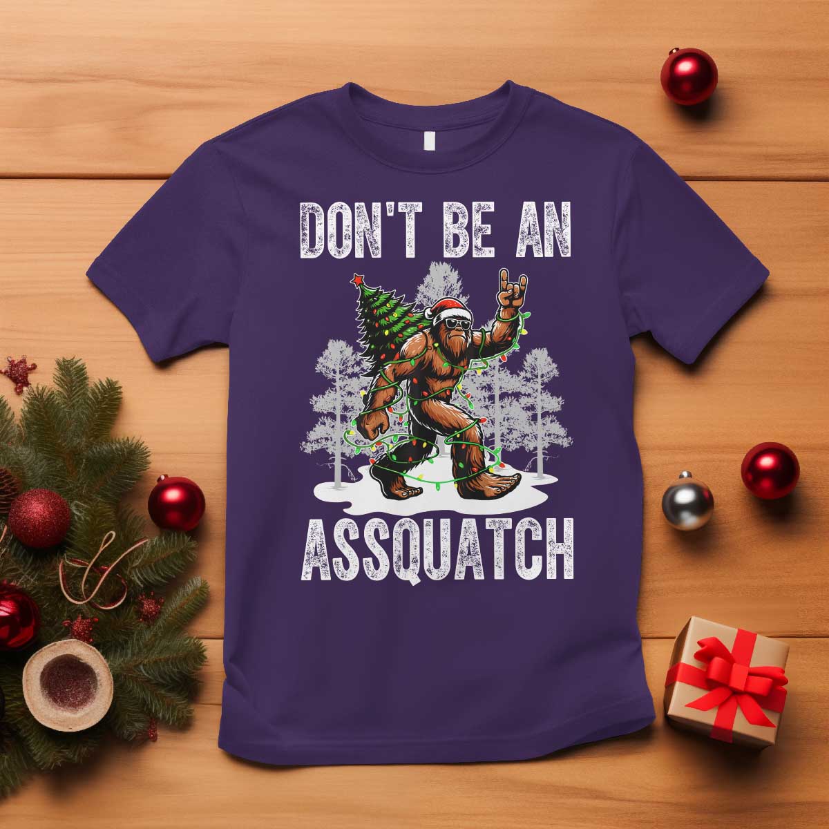 Funny Bigfoot Christmas T Shirt Do Not Be An Assquatch - Wonder Print Shop