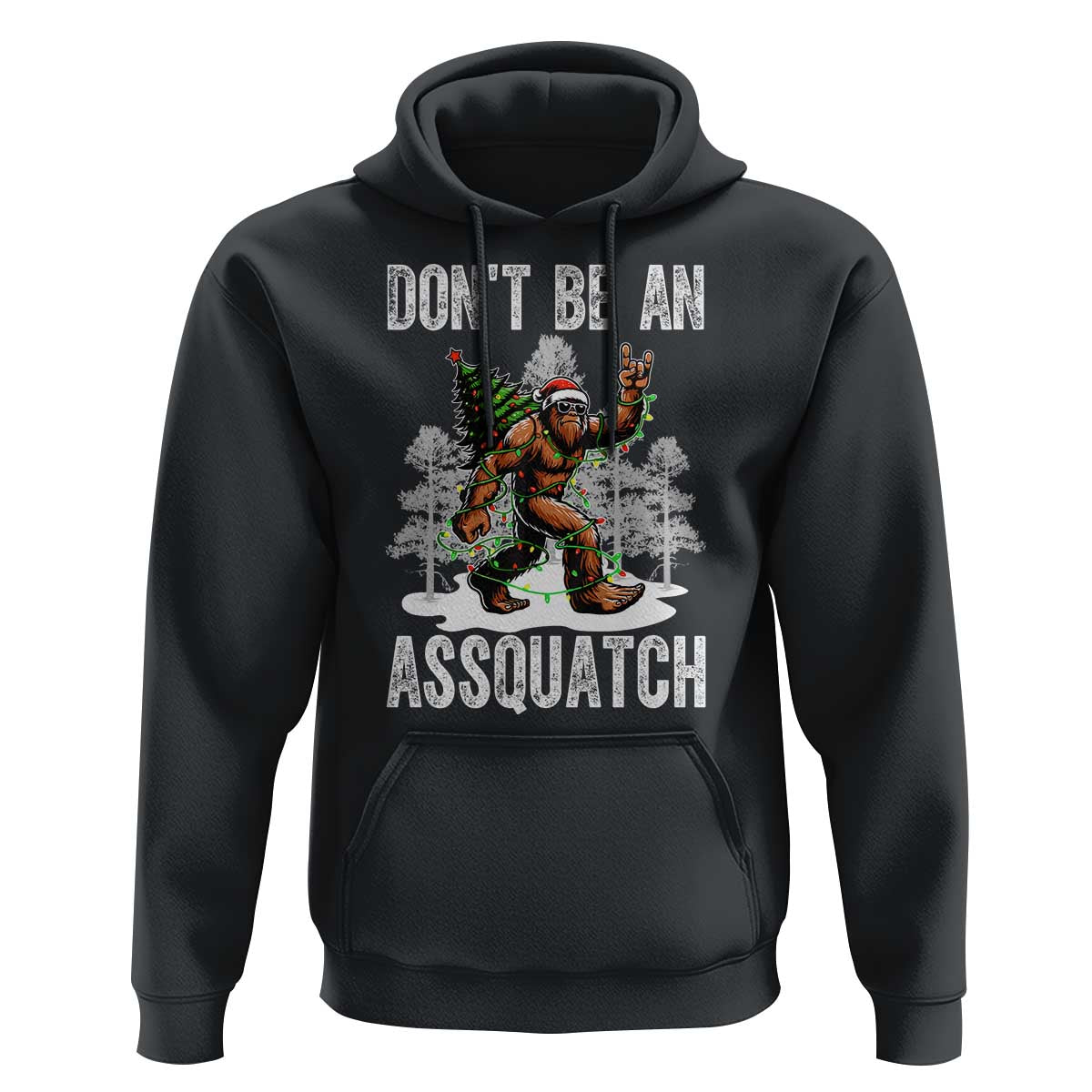 Funny Bigfoot Christmas Hoodie Do Not Be An Assquatch - Wonder Print Shop