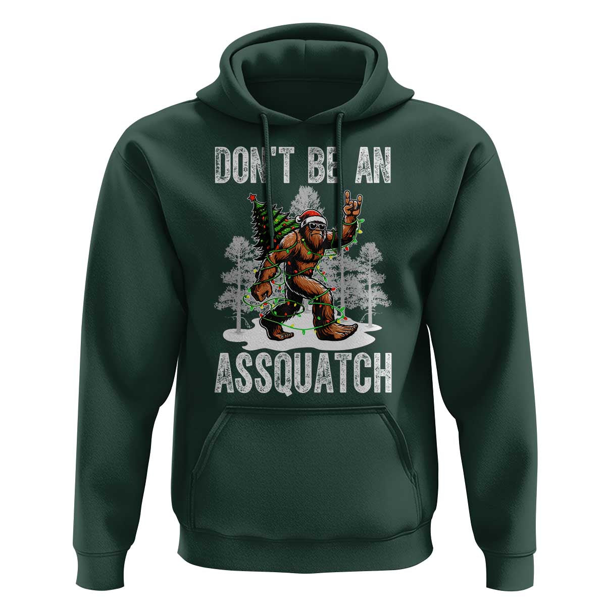 Funny Bigfoot Christmas Hoodie Do Not Be An Assquatch - Wonder Print Shop