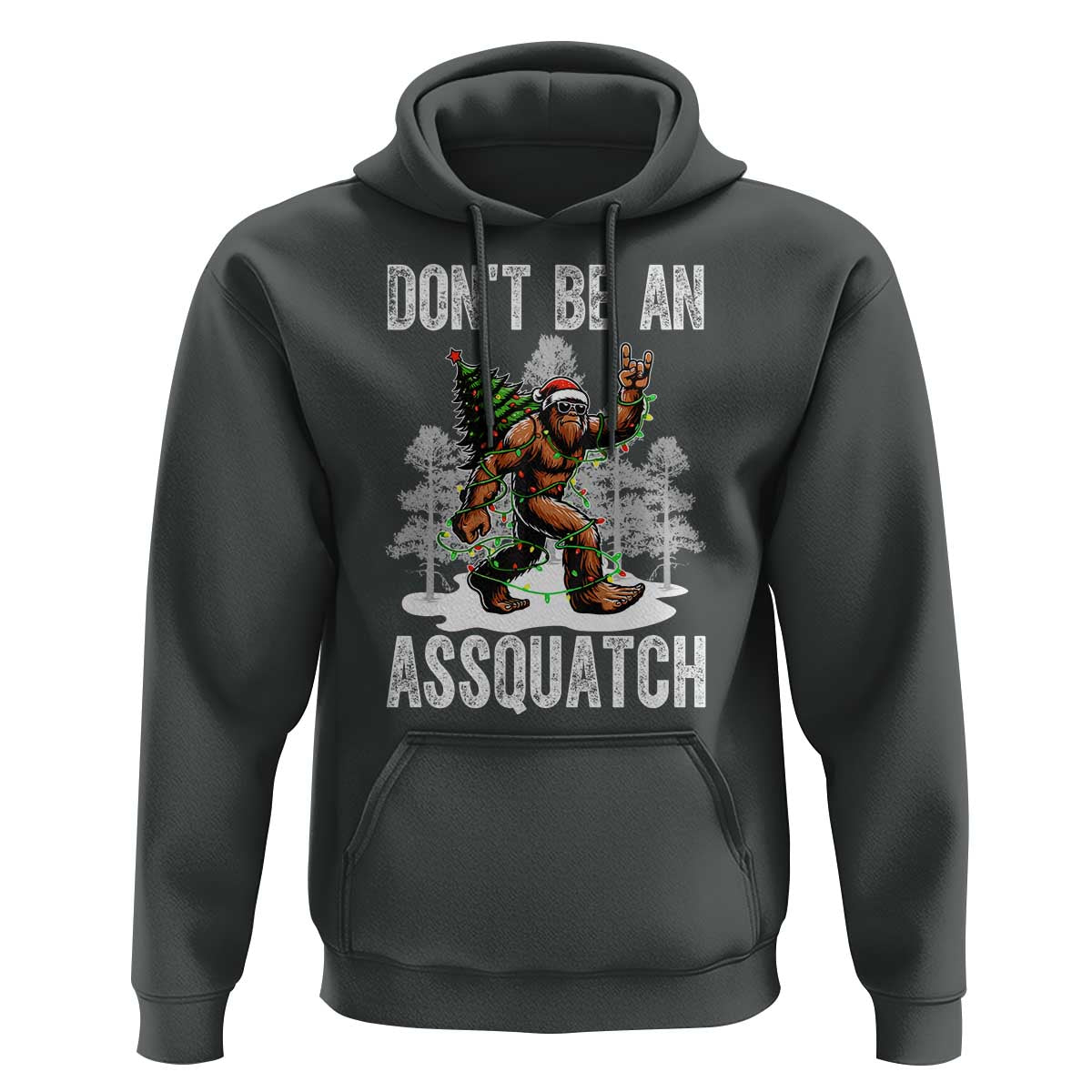 Funny Bigfoot Christmas Hoodie Do Not Be An Assquatch - Wonder Print Shop