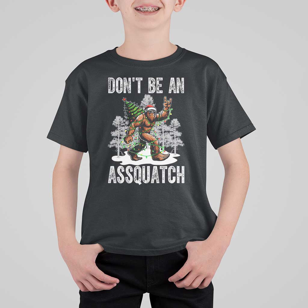 Funny Bigfoot Christmas T Shirt For Kid Do Not Be An Assquatch - Wonder Print Shop