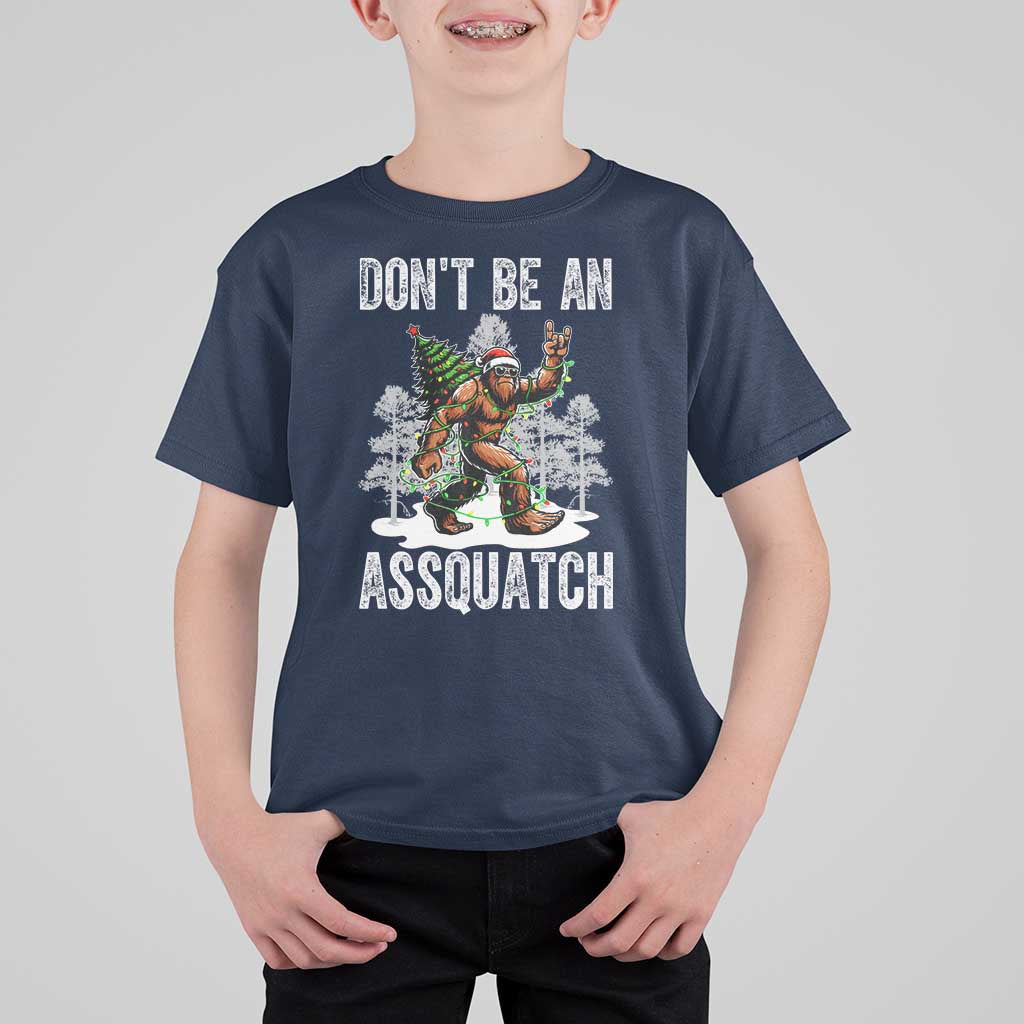 Funny Bigfoot Christmas T Shirt For Kid Do Not Be An Assquatch - Wonder Print Shop
