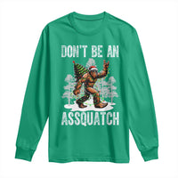Funny Bigfoot Christmas Long Sleeve Shirt Do Not Be An Assquatch - Wonder Print Shop