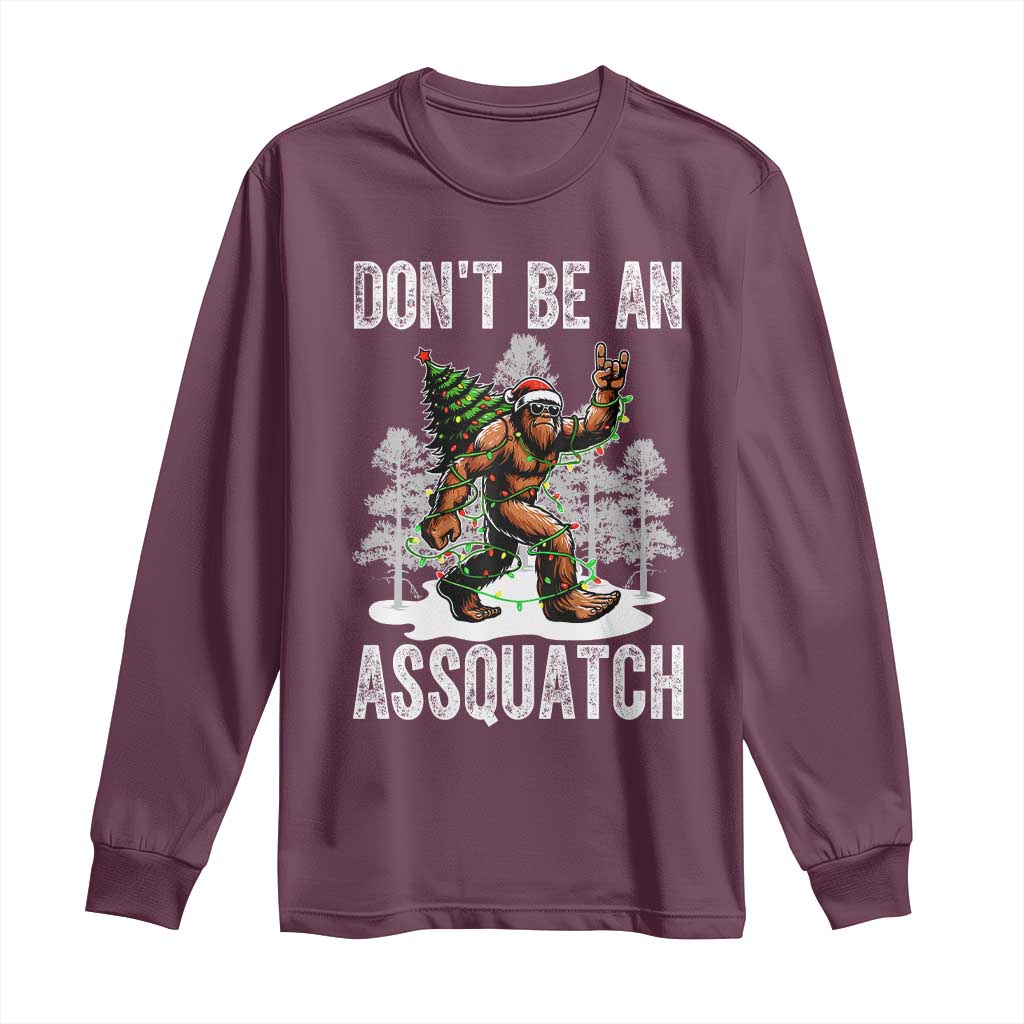 Funny Bigfoot Christmas Long Sleeve Shirt Do Not Be An Assquatch - Wonder Print Shop