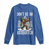 Funny Bigfoot Christmas Long Sleeve Shirt Do Not Be An Assquatch - Wonder Print Shop