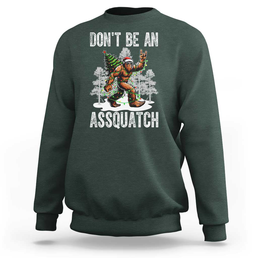 Funny Bigfoot Christmas Sweatshirt Do Not Be An Assquatch - Wonder Print Shop