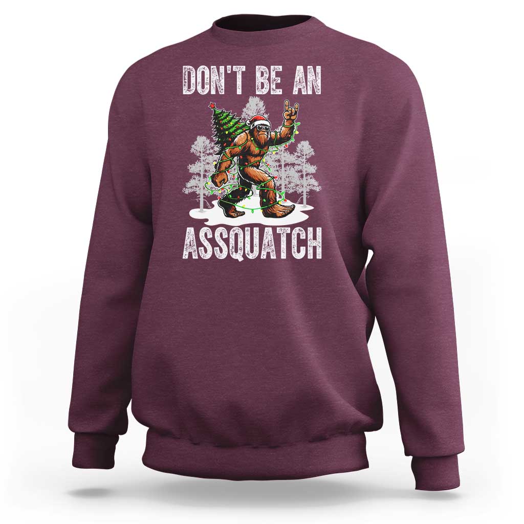 Funny Bigfoot Christmas Sweatshirt Do Not Be An Assquatch - Wonder Print Shop