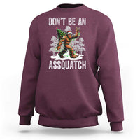 Funny Bigfoot Christmas Sweatshirt Do Not Be An Assquatch - Wonder Print Shop