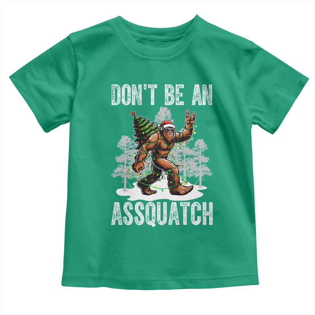 Funny Bigfoot Christmas Toddler T Shirt Do Not Be An Assquatch - Wonder Print Shop