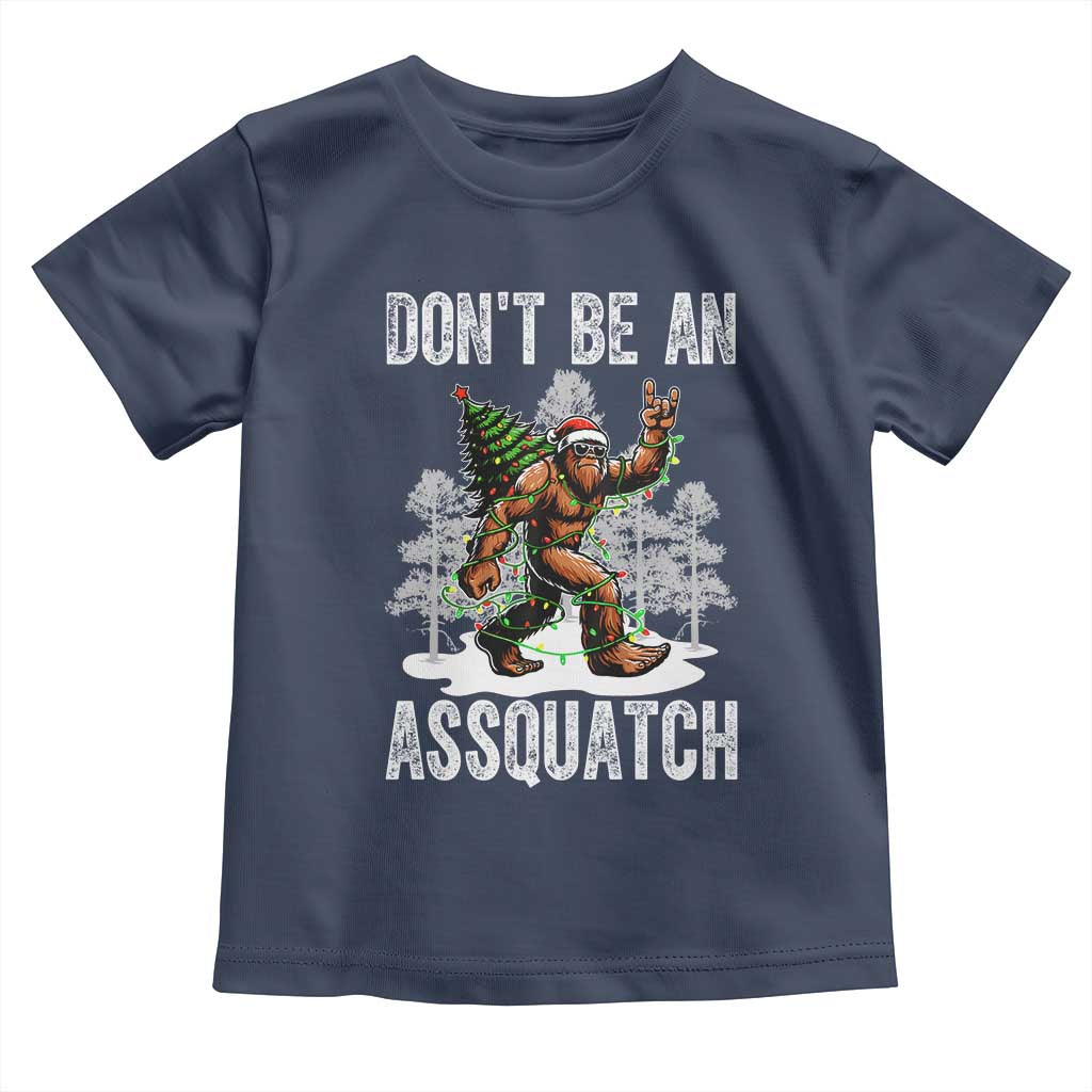Funny Bigfoot Christmas Toddler T Shirt Do Not Be An Assquatch - Wonder Print Shop