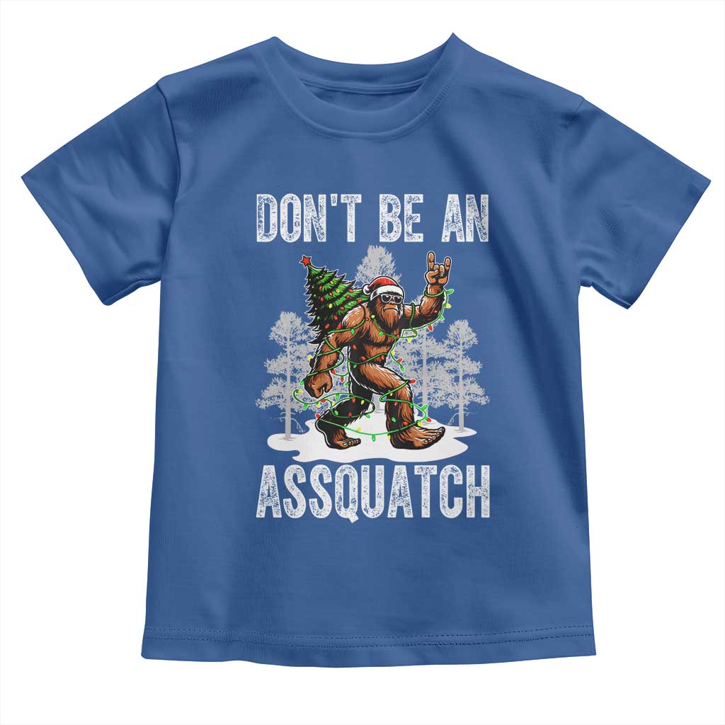 Funny Bigfoot Christmas Toddler T Shirt Do Not Be An Assquatch - Wonder Print Shop