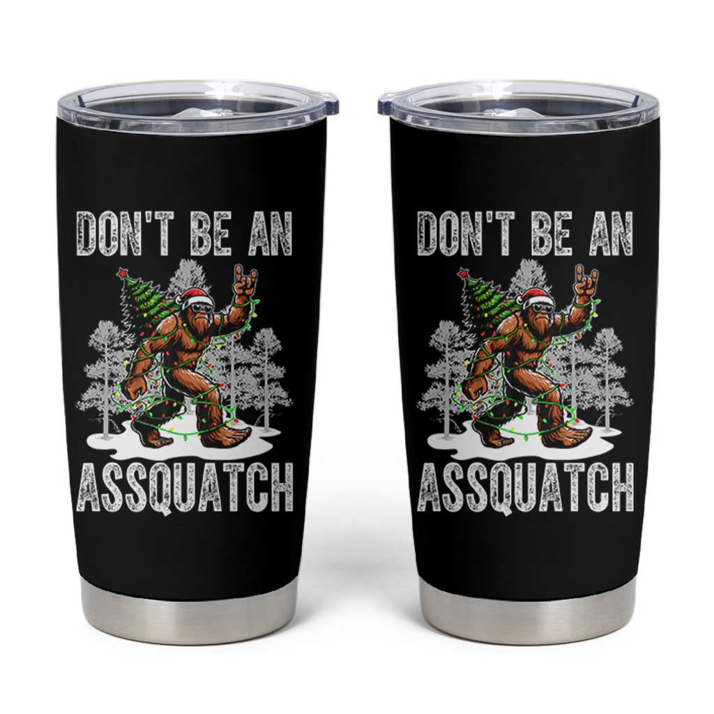 Funny Bigfoot Christmas Tumbler Cup Do Not Be An Assquatch - Wonder Print Shop
