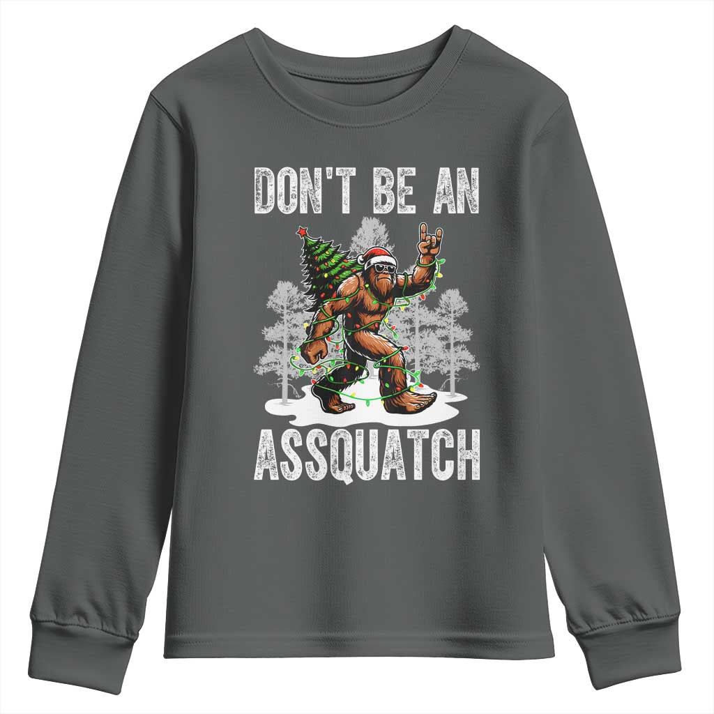 Funny Bigfoot Christmas Youth Sweatshirt Do Not Be An Assquatch - Wonder Print Shop