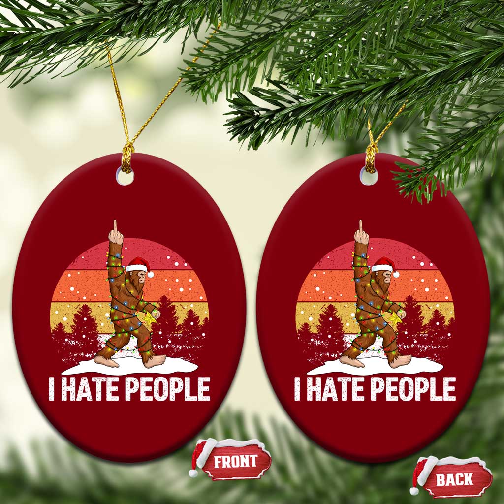 Funny Bigfoot Xmas Ceramic Ornament I Hate People - Wonder Print Shop