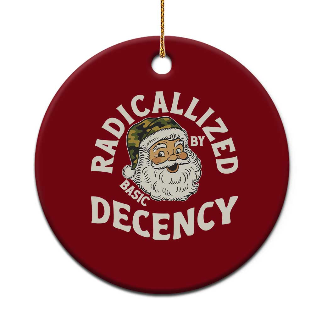 Funny Santa Camo Xmas Ceramic Ornament Radicalized By Basic Decency - Wonder Print Shop