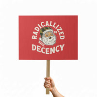 Funny Santa Camo Christmas Protest Sign Radicalized By Basic Decency - Wonder Print Shop