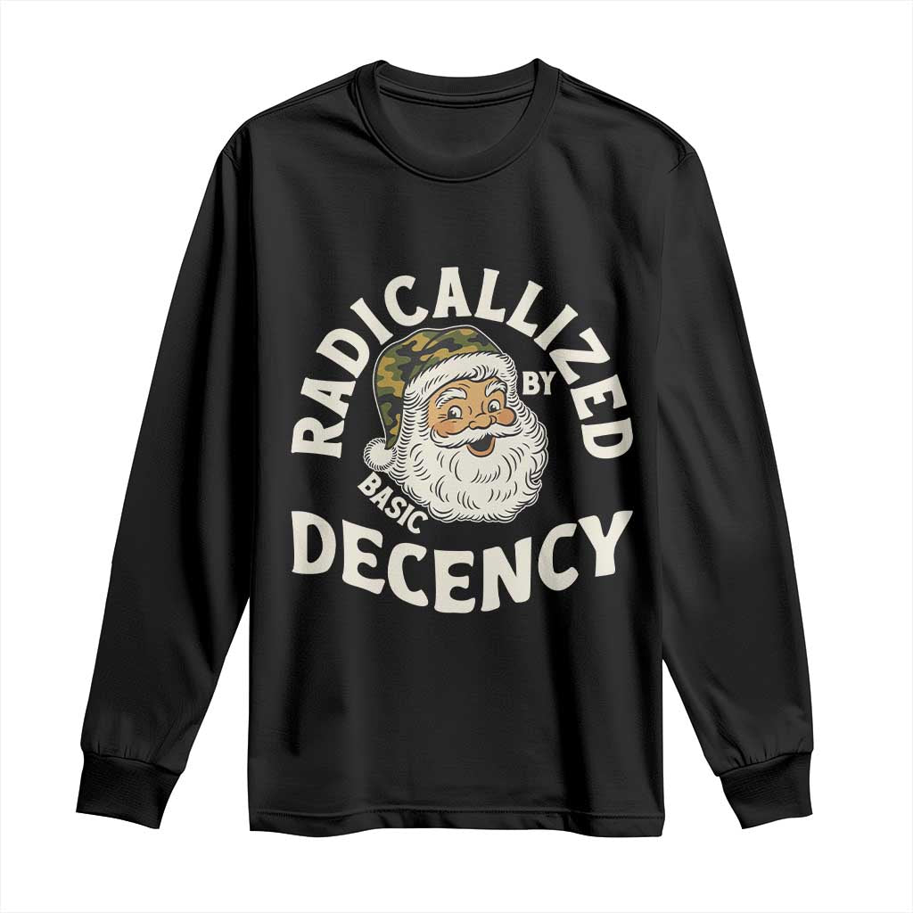 Funny Santa Camo Christmas Long Sleeve Shirt Radicalized By Basic Decency - Wonder Print Shop