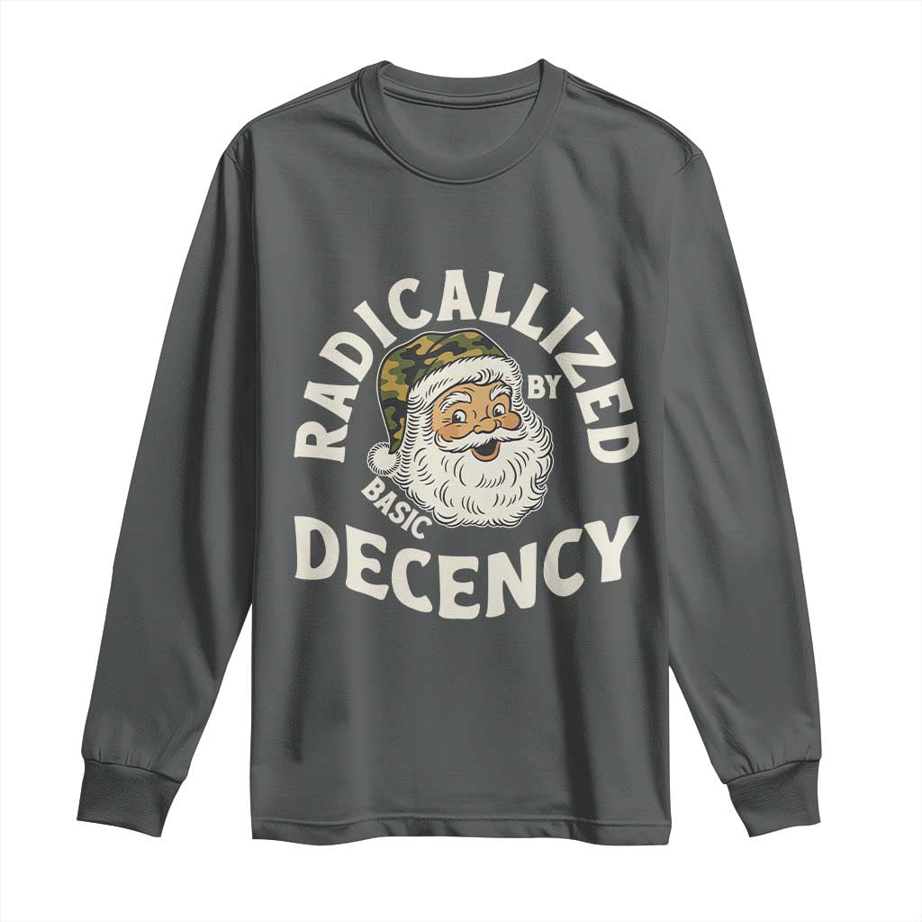 Funny Santa Camo Christmas Long Sleeve Shirt Radicalized By Basic Decency - Wonder Print Shop