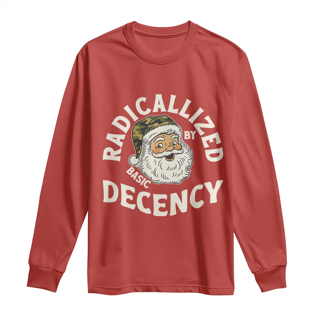 Funny Santa Camo Christmas Long Sleeve Shirt Radicalized By Basic Decency - Wonder Print Shop