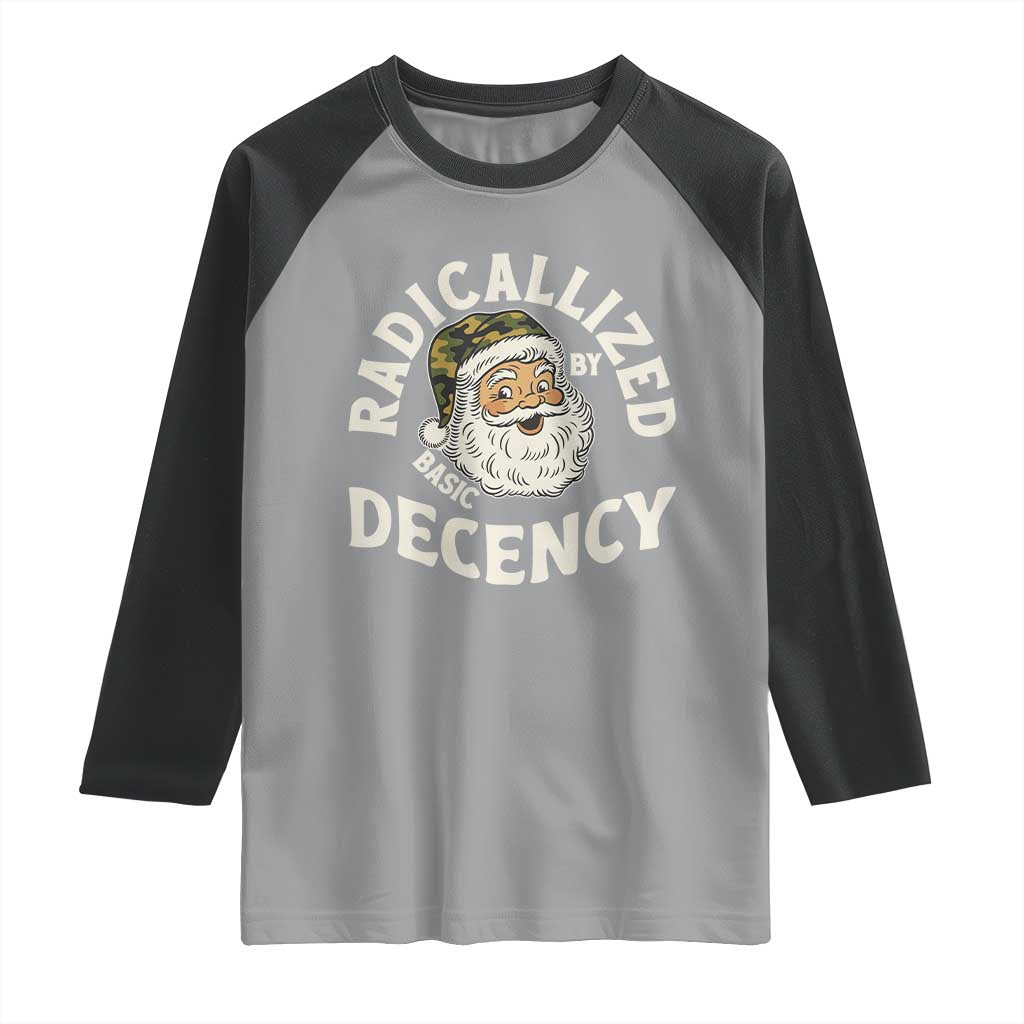 Funny Santa Camo Christmas Raglan Shirt Radicalized By Basic Decency - Wonder Print Shop