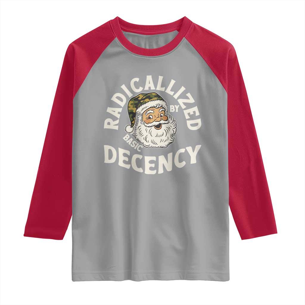 Funny Santa Camo Christmas Raglan Shirt Radicalized By Basic Decency - Wonder Print Shop