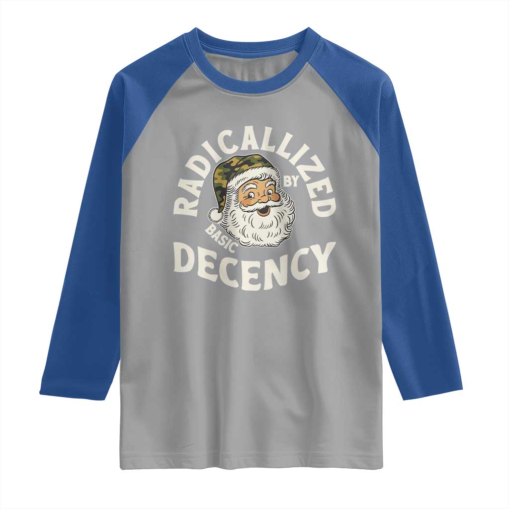 Funny Santa Camo Christmas Raglan Shirt Radicalized By Basic Decency - Wonder Print Shop