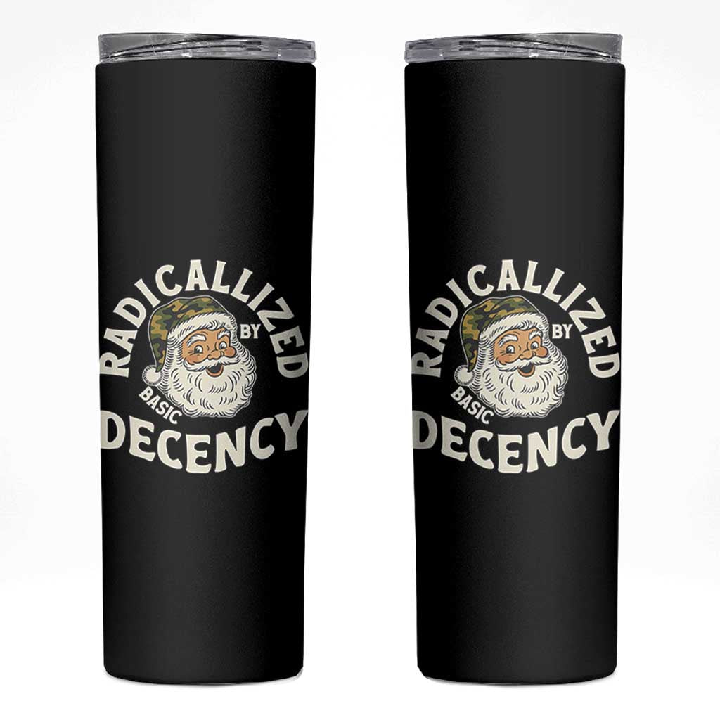 Funny Santa Camo Christmas Skinny Tumbler Radicalized By Basic Decency - Wonder Print Shop