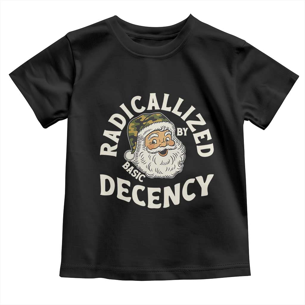 Funny Santa Camo Christmas Toddler T Shirt Radicalized By Basic Decency - Wonder Print Shop