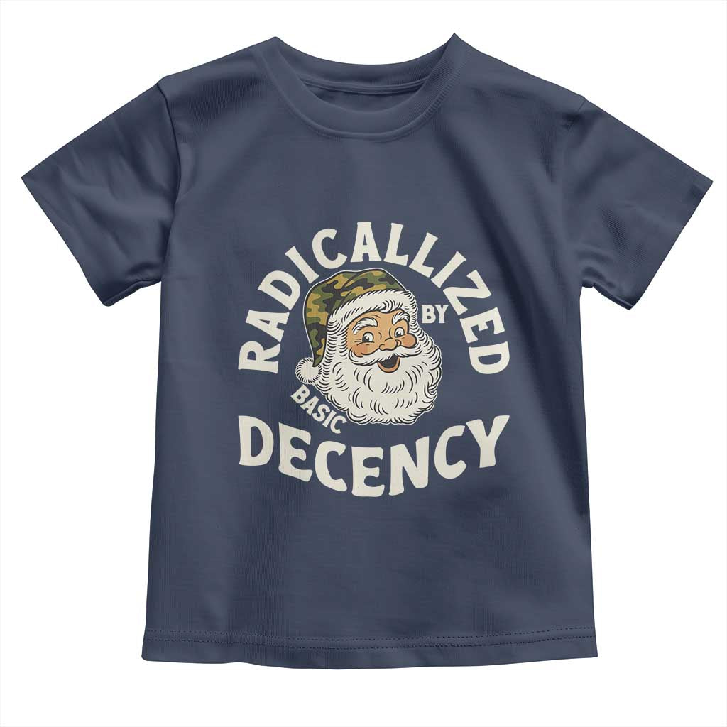 Funny Santa Camo Christmas Toddler T Shirt Radicalized By Basic Decency - Wonder Print Shop