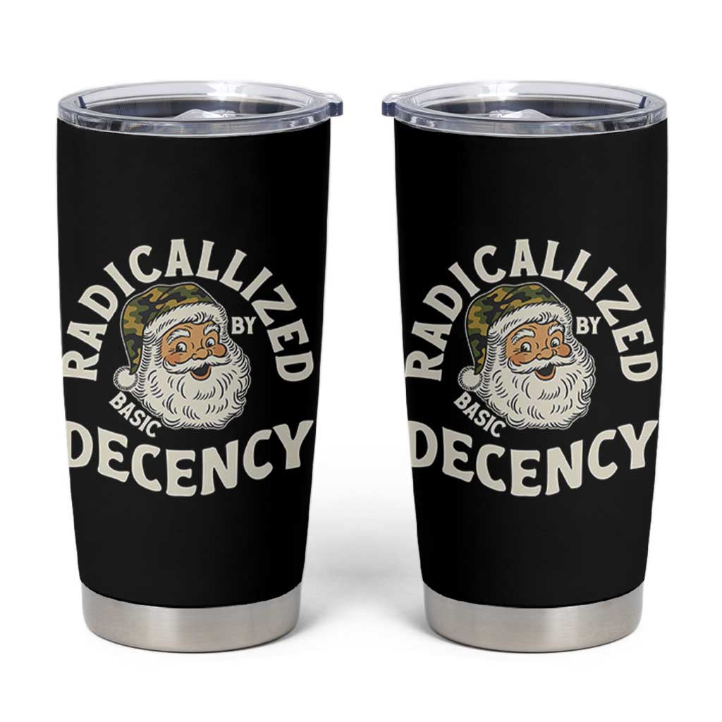 Funny Santa Camo Christmas Tumbler Cup Radicalized By Basic Decency - Wonder Print Shop