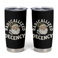 Funny Santa Camo Christmas Tumbler Cup Radicalized By Basic Decency - Wonder Print Shop
