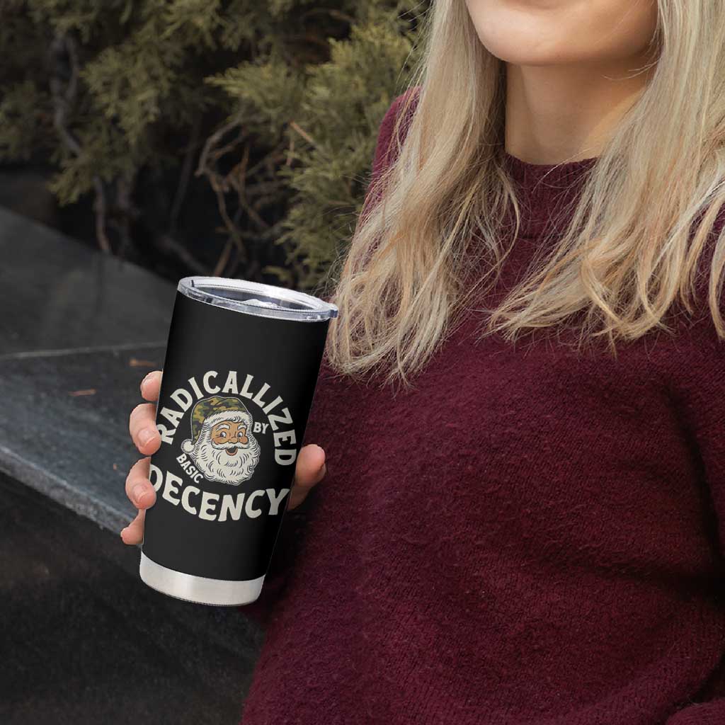 Funny Santa Camo Christmas Tumbler Cup Radicalized By Basic Decency - Wonder Print Shop