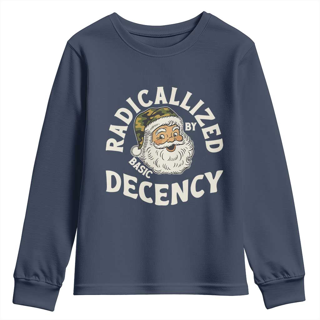 Funny Santa Camo Christmas Youth Sweatshirt Radicalized By Basic Decency - Wonder Print Shop
