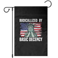 Statue of Liberty Patriotic Garden Flag Radicalized By Basic Decency - Wonder Print Shop