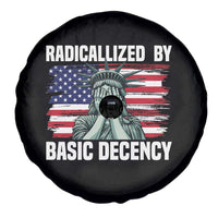 Statue of Liberty Patriotic Spare Tire Cover Radicalized By Basic Decency - Wonder Print Shop