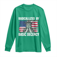 Statue of Liberty Patriotic Long Sleeve Shirt Radicalized By Basic Decency - Wonder Print Shop