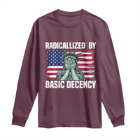 Statue of Liberty Patriotic Long Sleeve Shirt Radicalized By Basic Decency - Wonder Print Shop