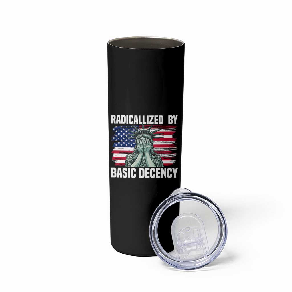 Statue of Liberty Patriotic Skinny Tumbler Radicalized By Basic Decency - Wonder Print Shop