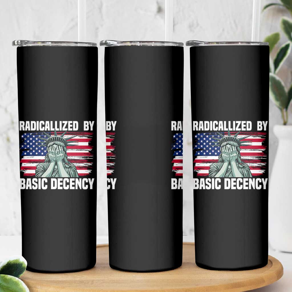 Statue of Liberty Patriotic Skinny Tumbler Radicalized By Basic Decency - Wonder Print Shop