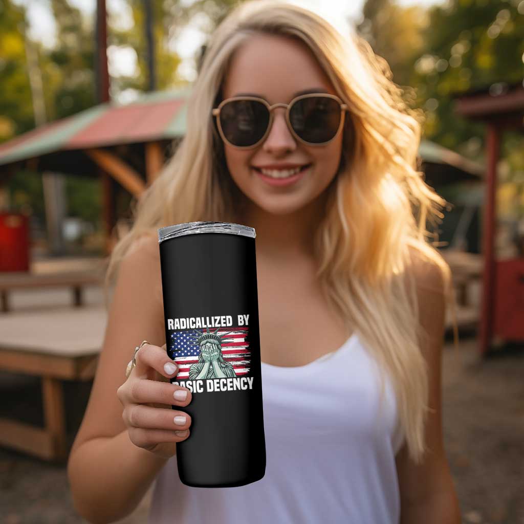 Statue of Liberty Patriotic Skinny Tumbler Radicalized By Basic Decency - Wonder Print Shop