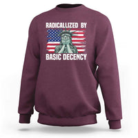 Statue of Liberty Patriotic Sweatshirt Radicalized By Basic Decency - Wonder Print Shop