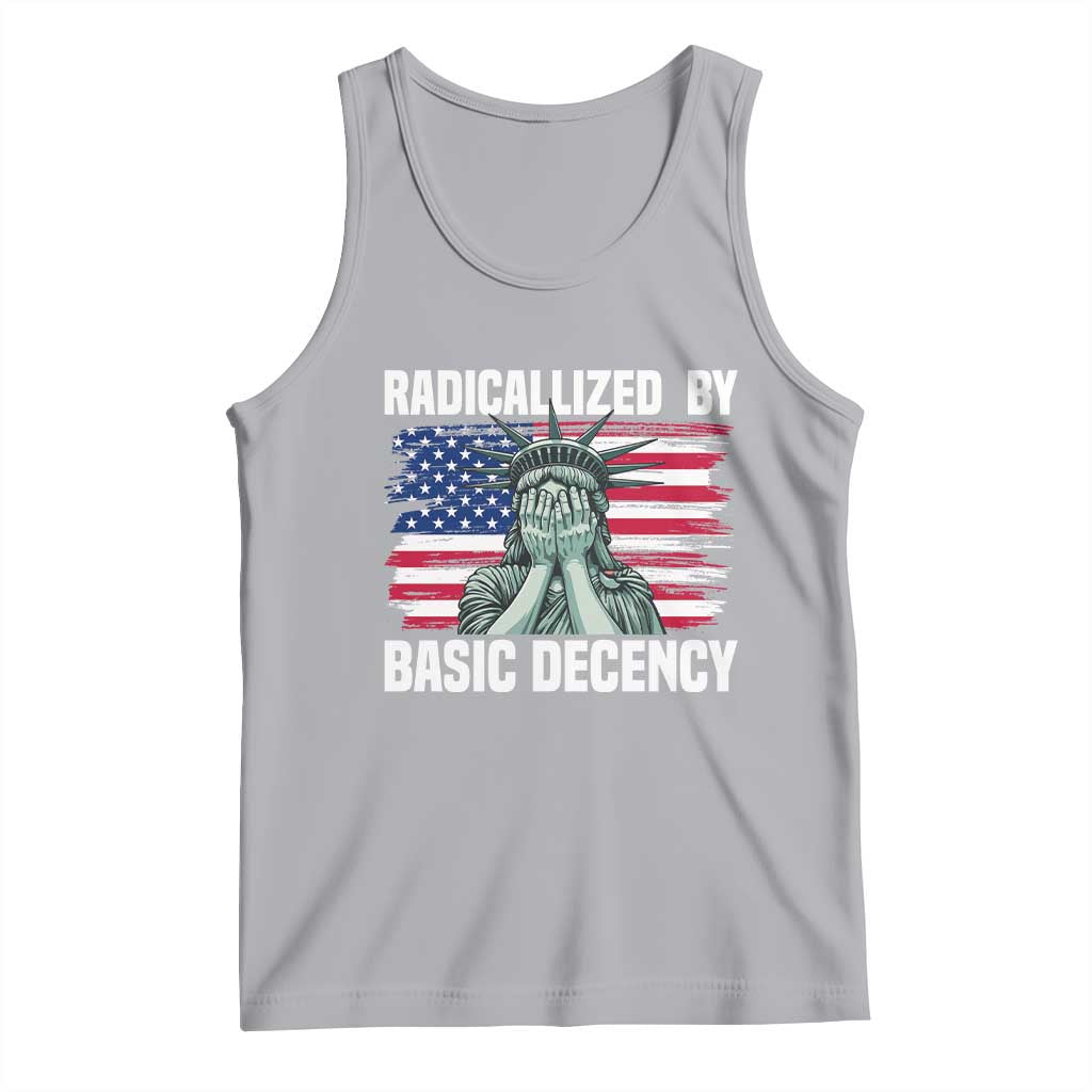 Statue of Liberty Patriotic Tank Top Radicalized By Basic Decency - Wonder Print Shop