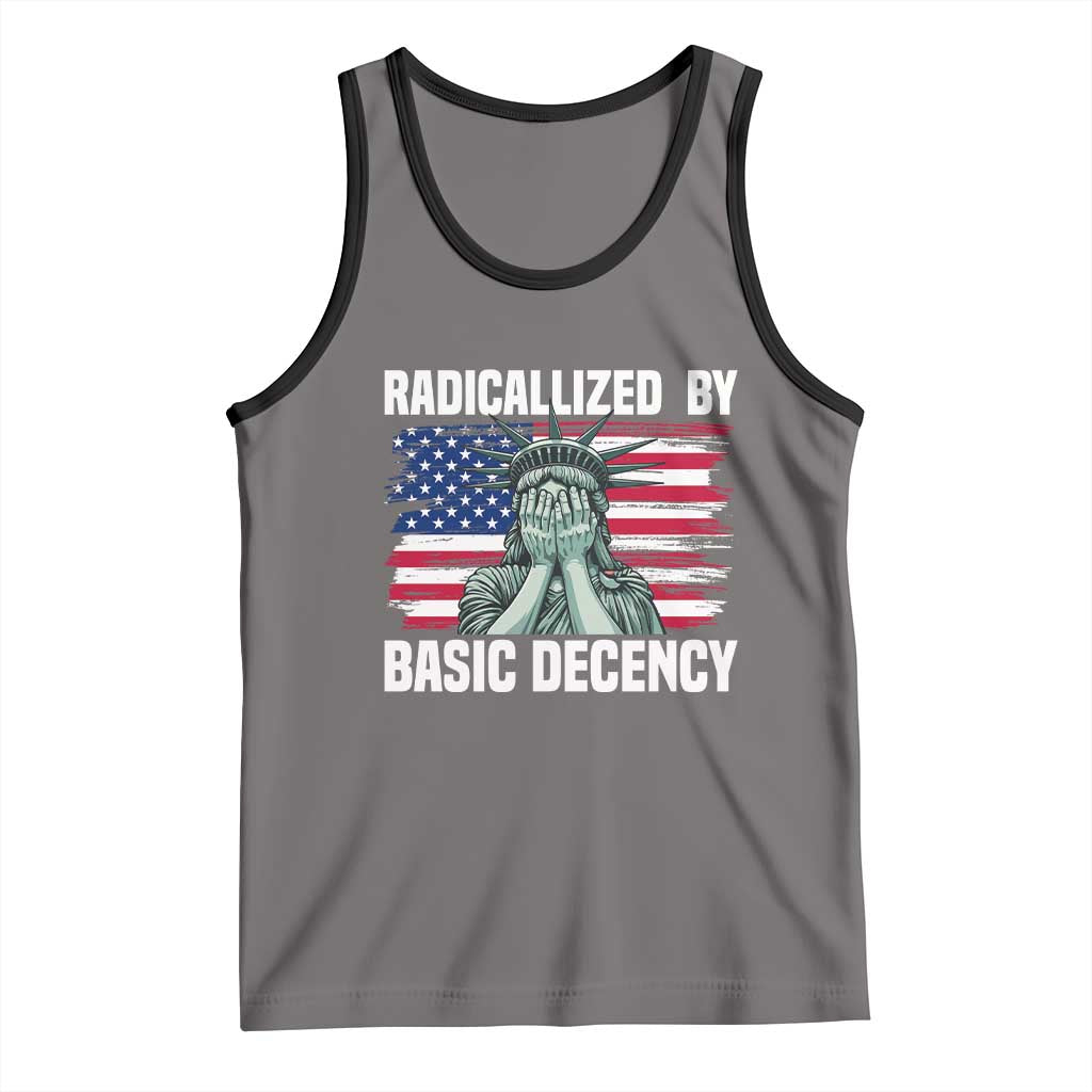 Statue of Liberty Patriotic Tank Top Radicalized By Basic Decency - Wonder Print Shop