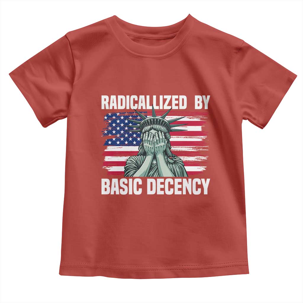Statue of Liberty Patriotic Toddler T Shirt Radicalized By Basic Decency - Wonder Print Shop
