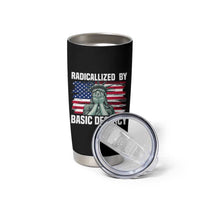 Statue of Liberty Patriotic Tumbler Cup Radicalized By Basic Decency - Wonder Print Shop